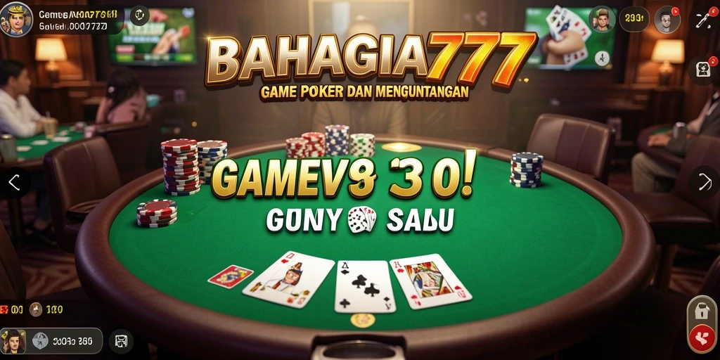 Tampilan gameplay BAHAGIA777 yang mengasyikkan dan penuh strategi Poker.